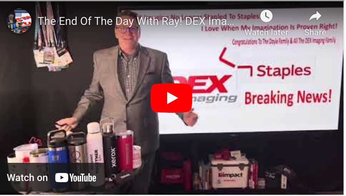 The End Of The Day With Ray! DEX Imaging No Longer Stapled To Staples! BIG NEWS!