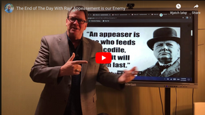 The End of The Day With Ray! Appeasement is our Enemy