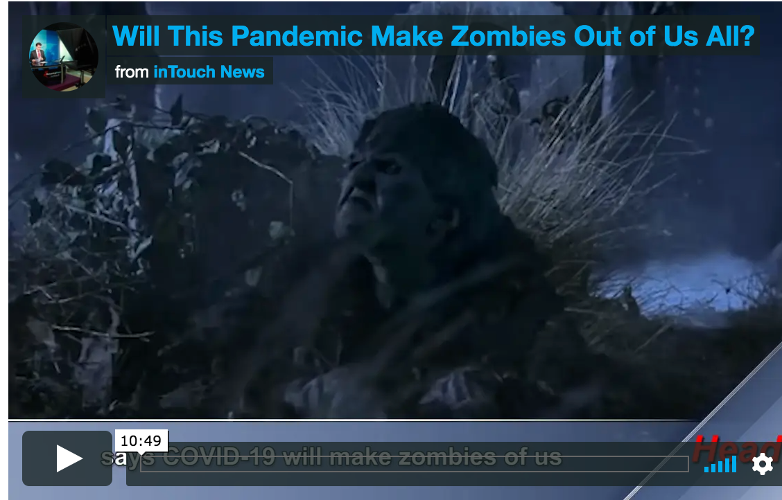 Will This Pandemic Make Zombies Out of Us All?