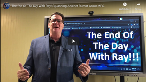 The End Of The Day With Ray! Squashing Another Rumor About MPS.