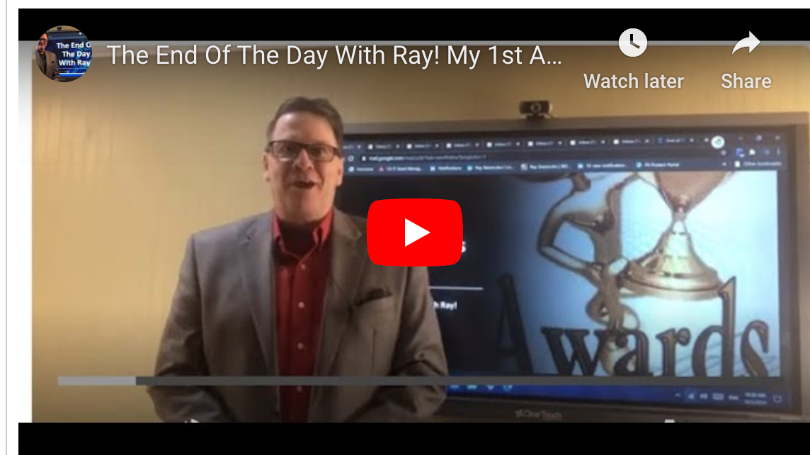 The End Of The Day With Ray! My 1st Annual virtual Awards Roast.