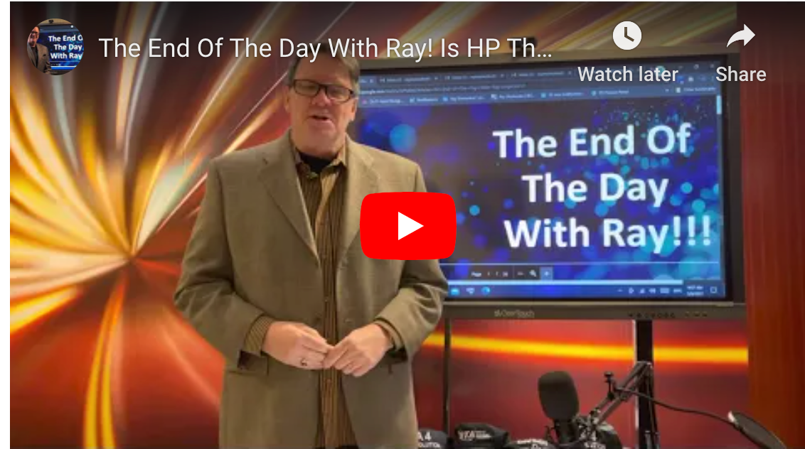The End Of The Day With Ray! Is HP The Trojan Horse? Dealers something to think about.