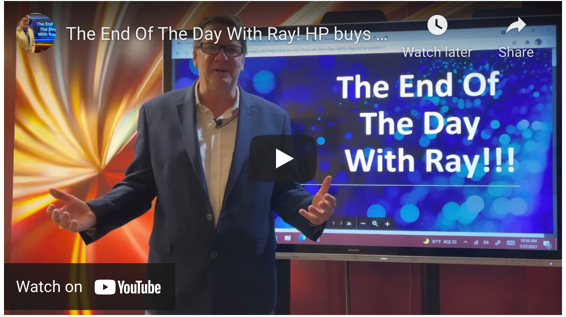 The End Of The Day With Ray! HP buys Remote Access Software Provider, Teradici