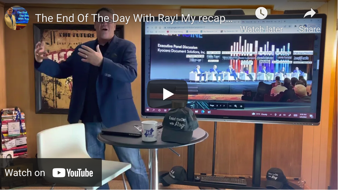 The End Of The Day With Ray! My recap of Kyocera Reimagine! Boldness challenging the status quo!
