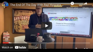 The End Of The Day With Ray! Kyocera 1st Qtr Fiscal 2022. They actually hit the ball out of park!