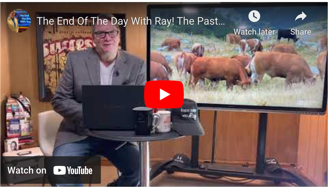 The End Of The Day With Ray! The Pasture Before the Slaughter!