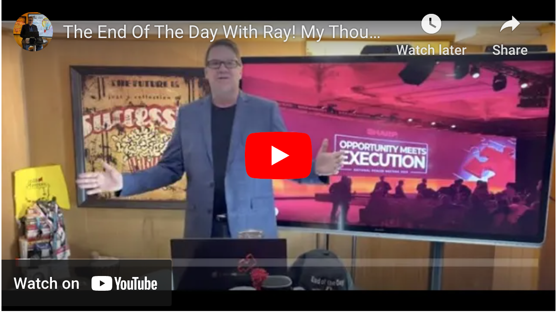 The End Of The Day With Ray! My Thoughts Regarding The 2023 Sharp National Dealer Meeting!
