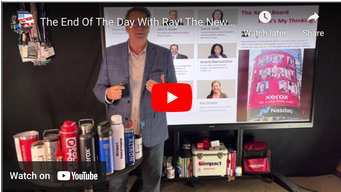 The End Of The Day With Ray! The New Xerox Board Has An Epic Opportunity!