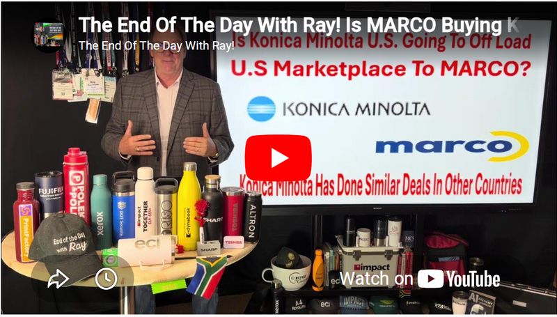 The End Of The Day With Ray! Is MARCO Buying Konica Minolta U.S.? Sound Crazy? Listen In!