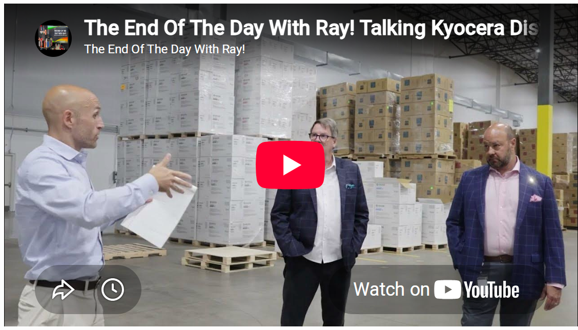 The End Of The Day With Ray! Talking Kyocera Distribution With Frank Zupa & Chris Mannino