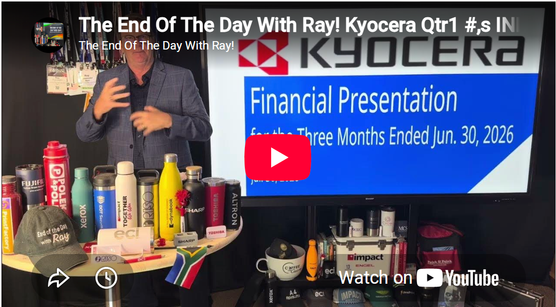 The End Of The Day With Ray! Kyocera Qtr1 #,s INKJET & Why A Xerox Partnership Would Change The Game